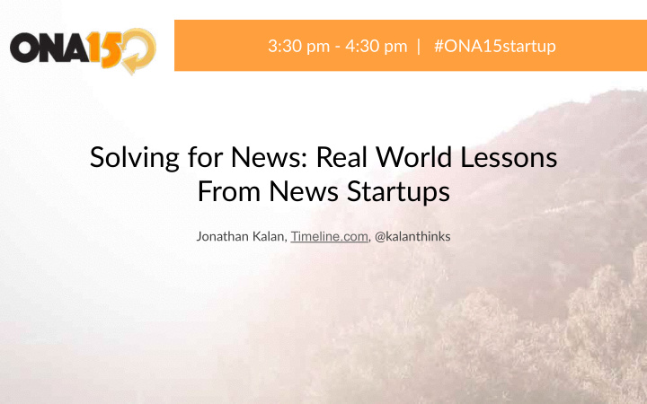 solving for news real world lessons from news startups