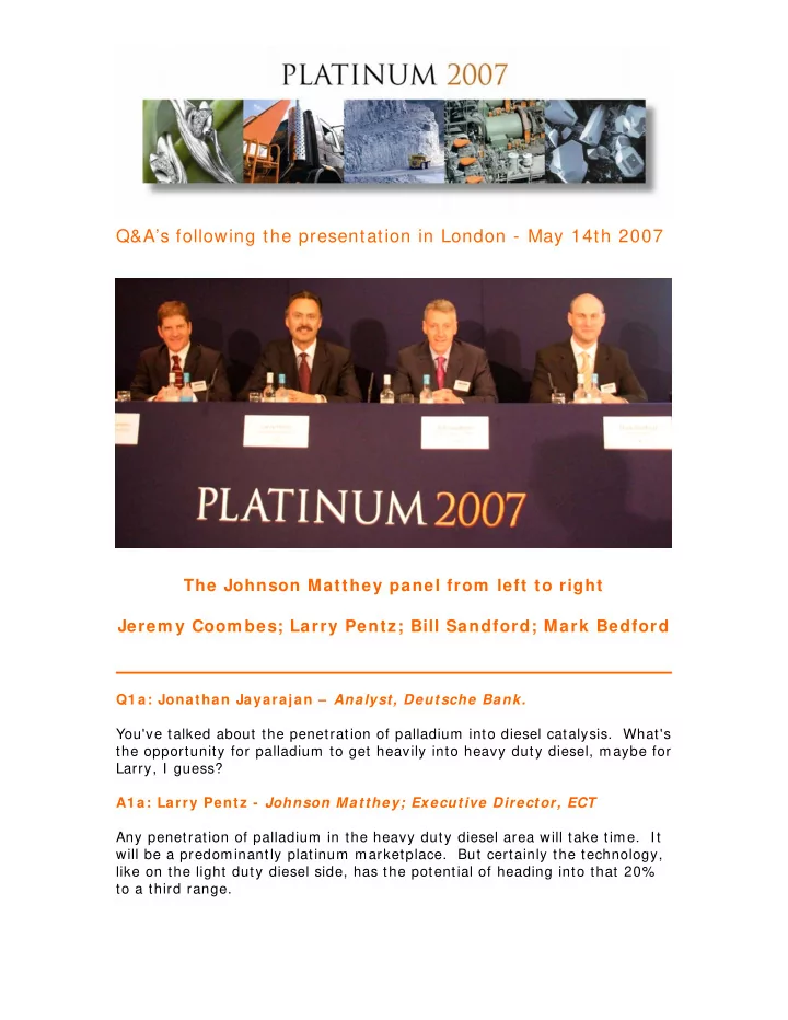 q a s following the presentation in london may 14th 2007