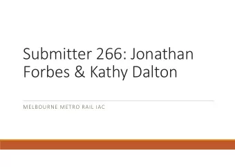 Submitter 266: Jonathan Forbes &amp; Kathy Dalton MELBOURNE METRO RAIL IAC 119 Osborne St South