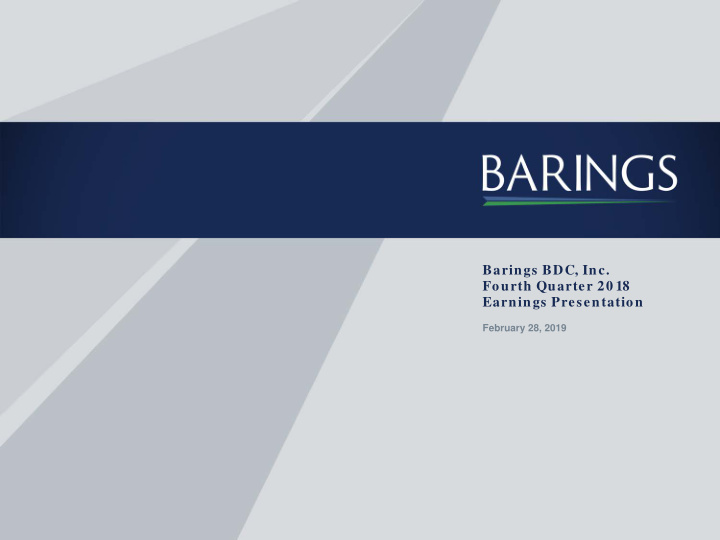 barings bdc inc fourth quarter 20 18 earnings presentation