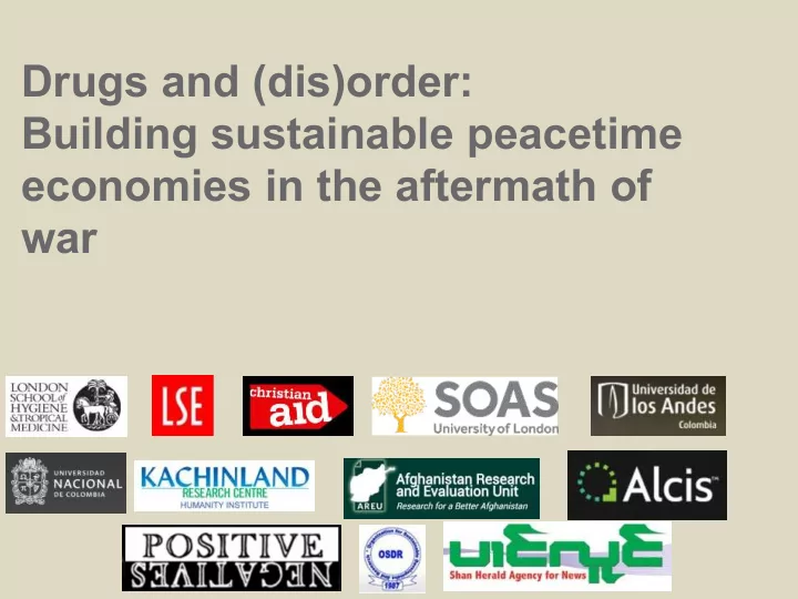 drugs and dis order building sustainable peacetime