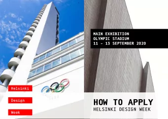 HOW TO APPLY  HELSINKI DESIGN WEEK  Week  HELSINKI DESIGN WEEK  Founded in 2005 and held anually in