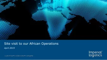Site visit to our African Operations  April 2019  African Regions business positioning: leading