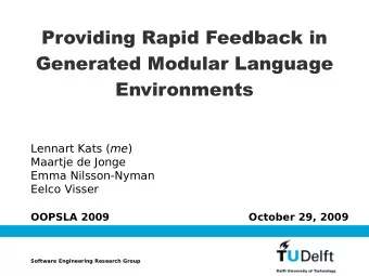 Providing Rapid Feedback in  Generated Modular Language  Environments Lennart Kats ( me )  Maartje