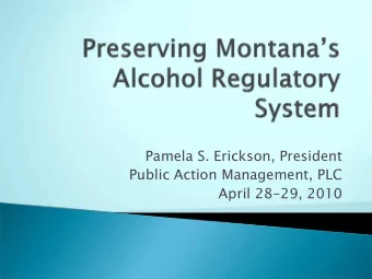 Pamela S. Erickson, President  Public Action Management, PLC  April 28-29, 2010  Why  Why do we  we