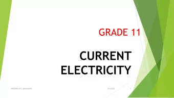 CURRENT  ELECTRICITY  PREPARED BY S.ANNASAWMY  4/4/2020  1  CURRENT  According to the definition  u