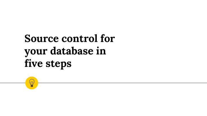 source control for your database in five steps hello
