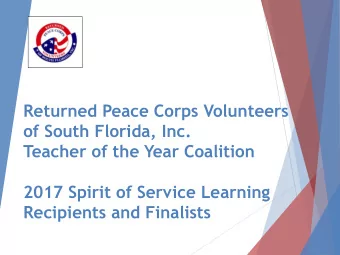 Returned Peace Corps Volunteers  of South Florida, Inc.  Teacher of the Year Coalition  2017 Spirit