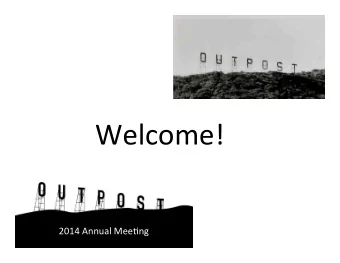 Welcome!    2014  Annual  Mee-ng    Agenda    Introduc-ons    Guest