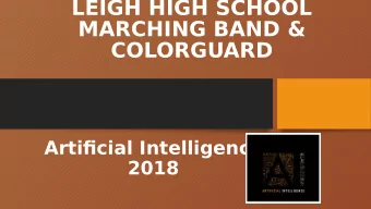 LEIGH HIGH SCHOOL  MARCHING BAND &amp;  COLORGUARD  Artifjcial Intelligence  2018  Behavior and