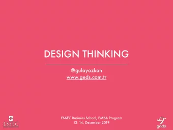 DESIGN THINKING  @gulayozkan  www.geds.com.tr  ESSEC Business School, EMBA Program  12- 14,