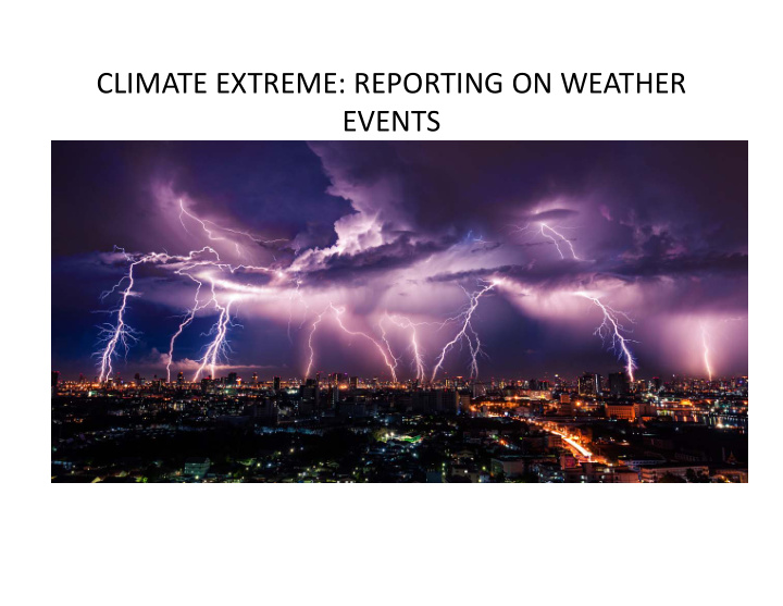 climate extreme reporting on weather events events