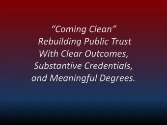 Rebuilding Public Trust  With Clear Outcomes,  Substantive Credentials,  and Meaningful Degrees.