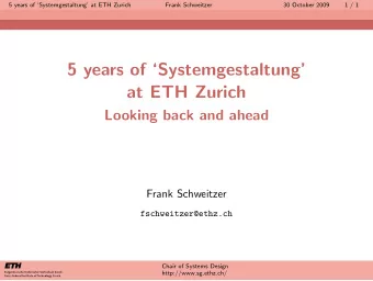 5 years of Systemgestaltung  at ETH Zurich  Looking back and ahead  Frank Schweitzer