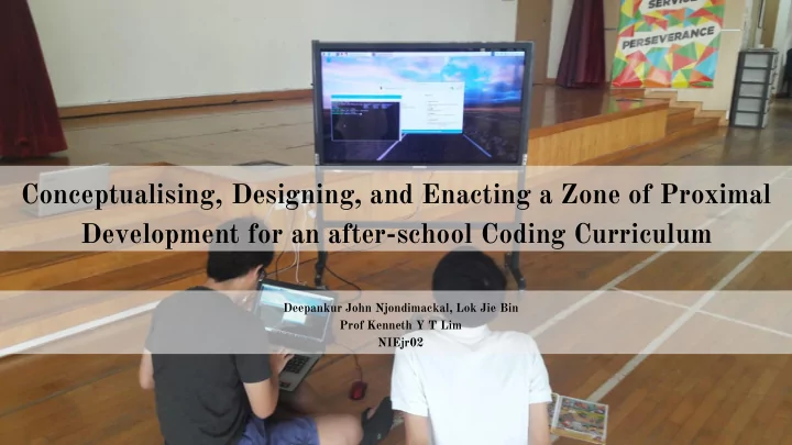 conceptualising designing and enacting a zone of proximal