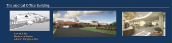 The Medical Office Building  Kale Mullikin  Mechanical Option  Advisor: Donghyun Rim  The Medical