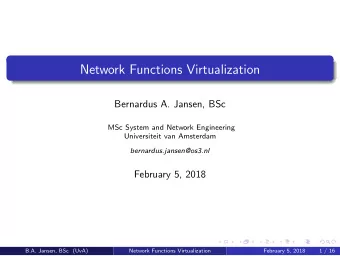 Network Functions Virtualization  Bernardus A. Jansen, BSc  MSc System and Network Engineering