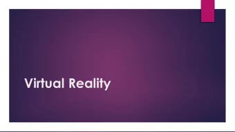 Virtual Reality  Plan  Brief talk about Virtual Reality (VR)  In pairs, construct VR