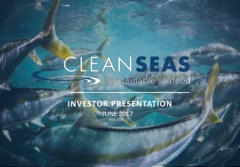 Clean Seas Seafood  Investor Presentation  INVESTOR PRESENTATION  June 2017  JUNE 2017