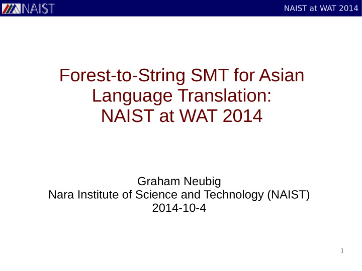 forest to string smt for asian language translation naist