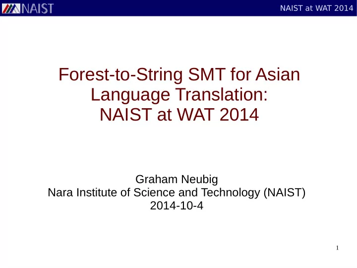 forest to string smt for asian language translation naist