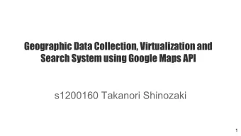 Geographic Data Collection, Virtualization and  Search System using Google Maps API  s1200160