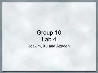 Group 10  Lab 4  Joakim, Xu and Azadeh  Question  When new functionality and technology is