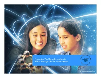 Promoting Workforce Innovation &amp;  STEM Through JROTC in Mississippi  Mission Statement  College