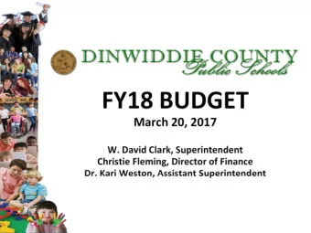 FY18 BUDGET  March 20, 2017  W. David Clark, Superintendent  Christie Fleming, Director of Finance