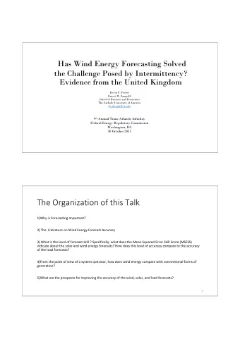 1)Why is Forecasting Important?  The stability of the power grid is enhanced when forecasts are