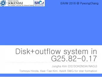 G25.82-0.17  Jungha Kim (D2/SOKENDAI/NAOJ)  Tomoya Hirota, Kee-Tae Kim, KaVA SWG for star formation
