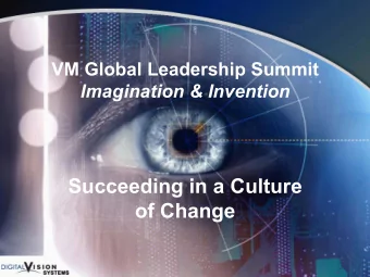 Succeeding in a Culture  of Change  Bringing Innovations to the Patient - The Last Mile  Ten Feet