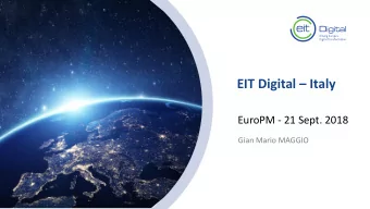 EIT Digital  Italy  EuroPM - 21 Sept. 2018  Gian Mario MAGGIO  EIT (European Institute of
