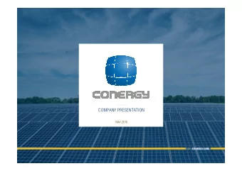 COMPANY PRESENTATION  MAY 2016  INTRODUCTION TO  CONERGY GROUP  Executive Summary  Conergy is a