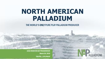 NORTH AMERICAN  PALLADIUM THE WORLDS ONLY PURE PLAY PALLADIUM PRODUCER  2019  9 INVESTOR  TOR