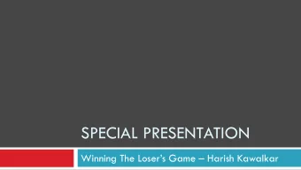 SPECIAL PRESENTATION Winning The Losers Game  Harish Kawalkar  Investing is not One Game