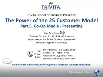 The Power of the 25 Customer Model  Part 5. Co-Op Media - Presenting  Live Broadcast  Tuesday,