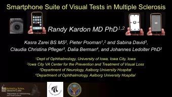 Effects of MS on the Visual Pathway  Two Main High Priority Gaps to Fill:  Need for early