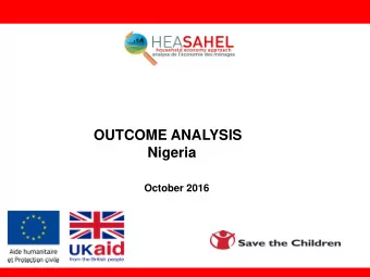 OUTCOME ANALYSIS  Nigeria  October 2016  The HEA analytical framework HEA is based on a range of