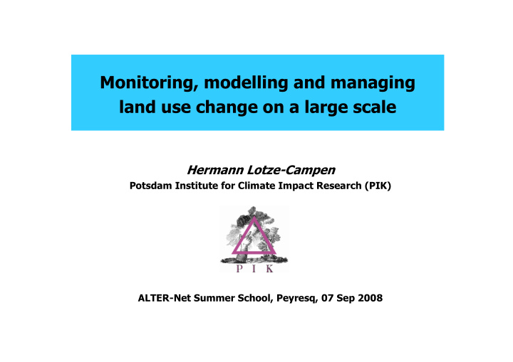 monitoring modelling and managing land use change on a