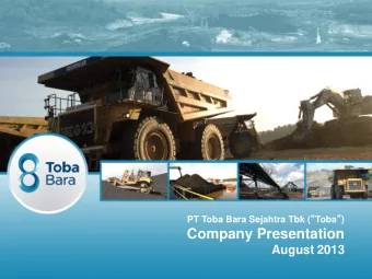 Company Presentation August 2013  1  Disclaimer These materials have been prepared by PT Toba Bara