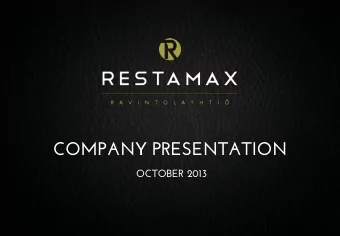 COMPANY PRESENTATION  OCTOBER 2013  TABLE OF CONTENTS  1 Restamaxs operatio  ations  ns  2