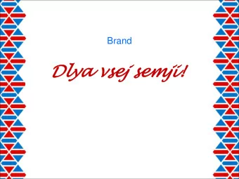 Dl  Dlya  ya vsej  ej sem  emji  ji!  Dlya vsej  ej sem  emji  ji!  Positioning: regional popular