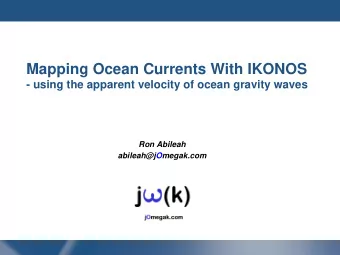 Mapping Ocean Currents With IKONOS  - using the apparent velocity of ocean gravity waves  Ron