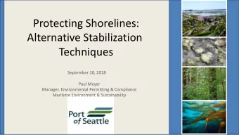 Alternative Stabilization  Techniques  September 10, 2018  Paul Meyer  Manager, Environmental