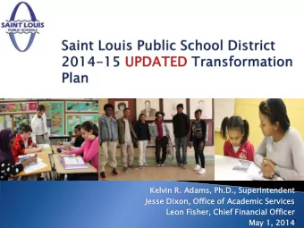 Kelvi  vin  n R. Ad  Adams, Ph.D., Superin  inten  tendent  Jesse Dixon,  n, Office  ce of Ac