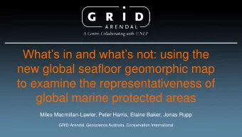Whats in and whats not: using the  new global seafloor geomorphic map  to examine the