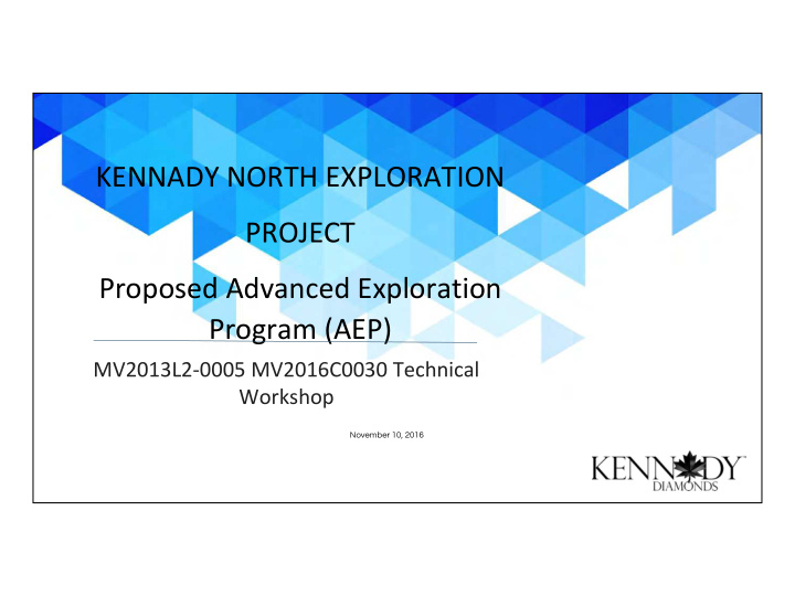 kennady north exploration project proposed advanced