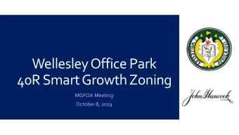 40R Smart Growth Zoning  MGFOA Meeting  October 8, 2019  I.  40R overlay zoning and 40R payments