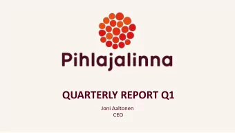 QUARTERLY REPORT Q1  Joni Aaltonen  CEO  Q1 2019: REVENUE GREW AND OPERATING  PROFIT IMPROVED IN